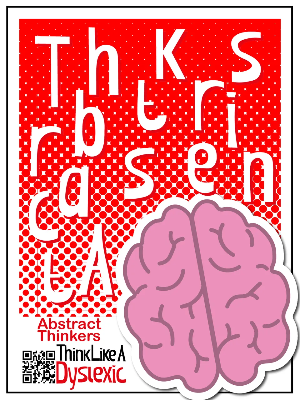 Think Like A Dyslexic poster with scattered letters and a pink brain on red halftone
